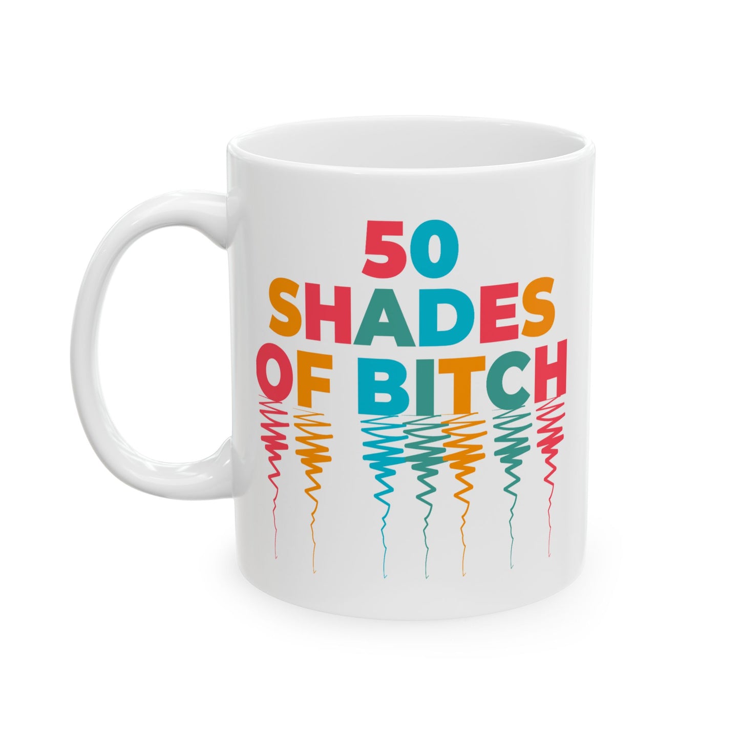 Adult Mug - 50 Shades of Bitch