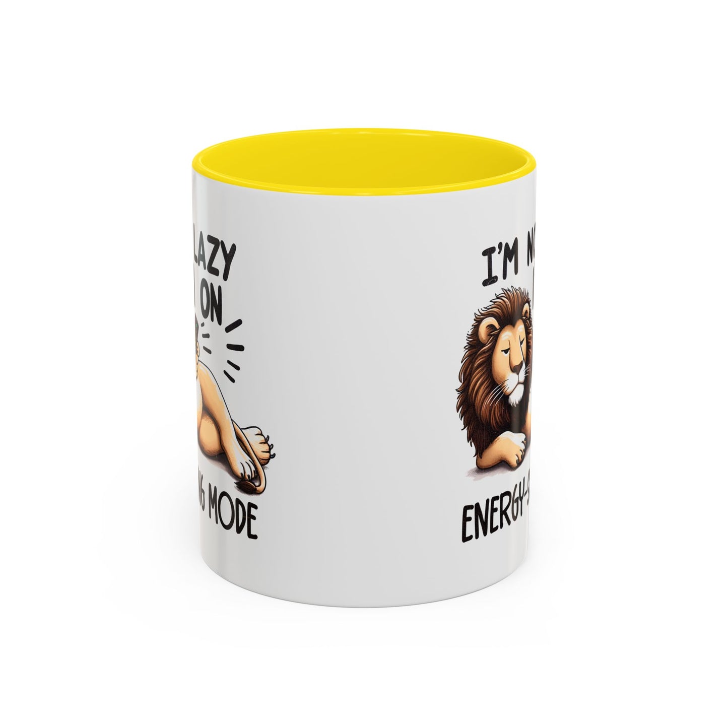 Humor Mug - I'm Not Lazy I'm on Energy Saving Mode Lion