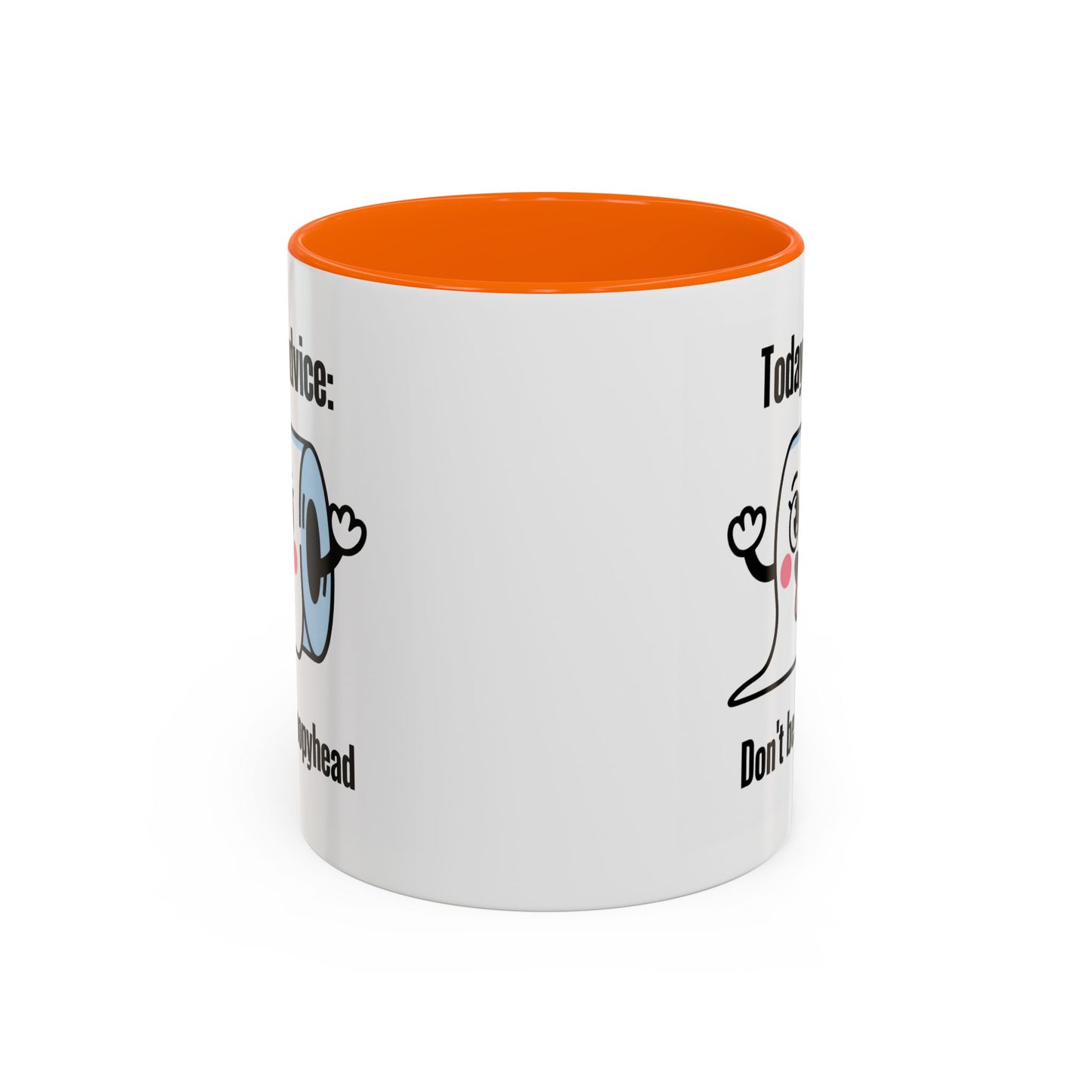Humor Mug - Today's Advice