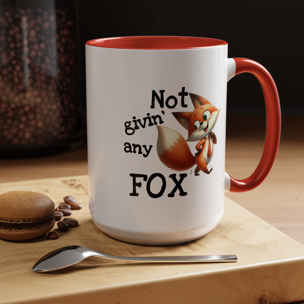 Humor Mug - Not Givin Any Fox