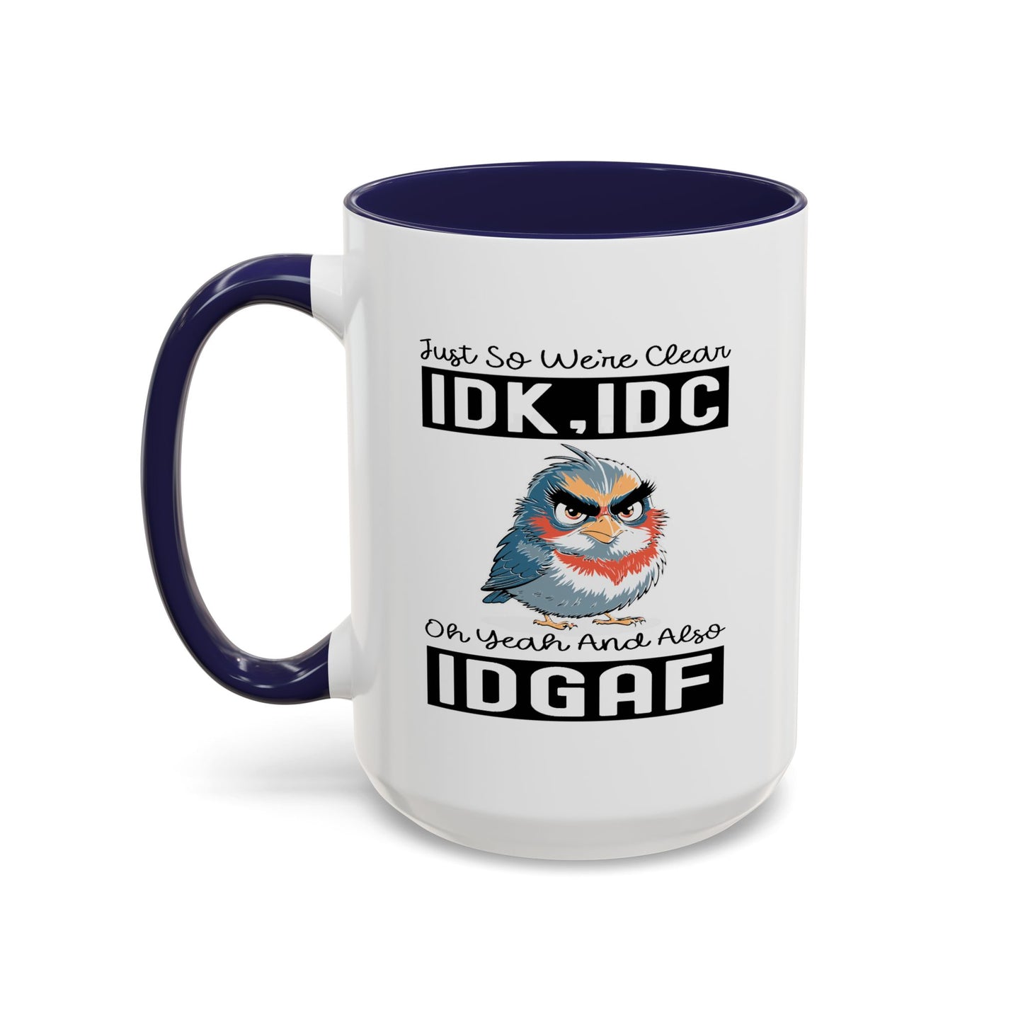 Humor Mug - Just So We're Clear