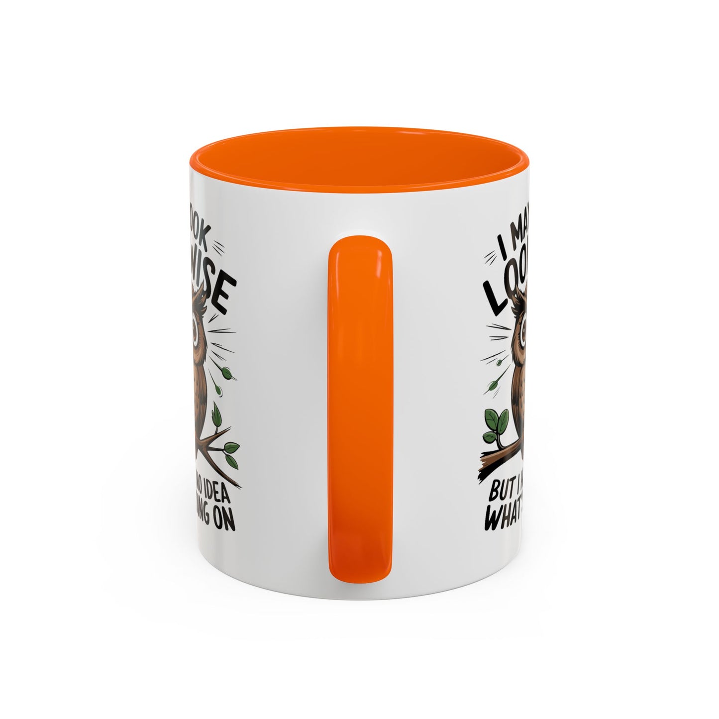 Humor Mug - I May look Wise