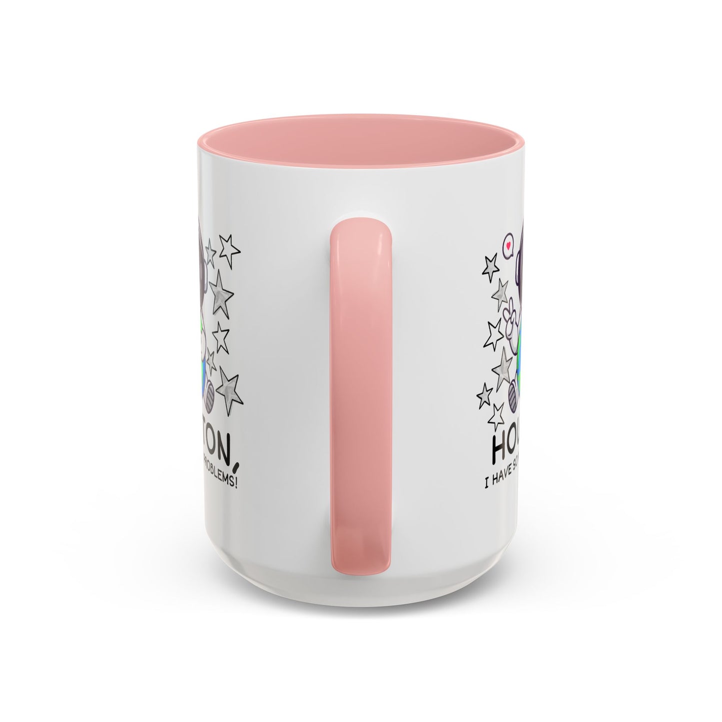 Humor Mug - Houston I Have So Many Problems