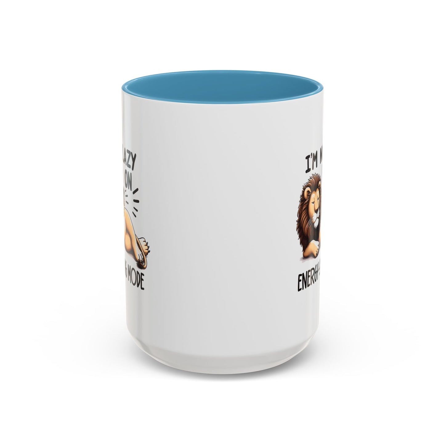 Humor Mug - I'm Not Lazy I'm on Energy Saving Mode Lion