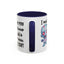 Humor Mug - I Must Warn You