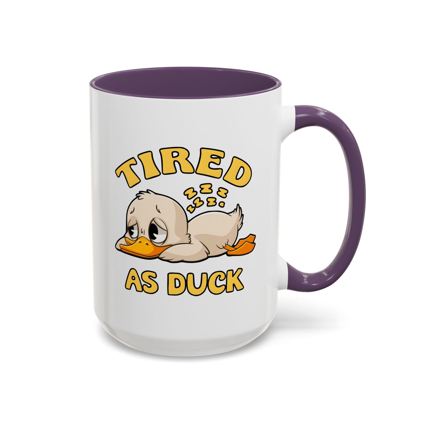 Humor Mug - Tired As Duck