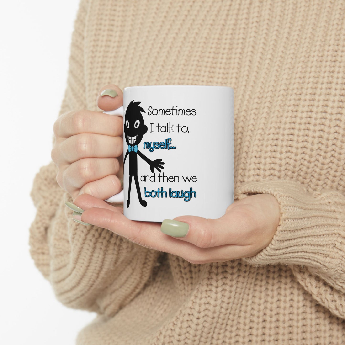 Humor Mug - Sometimes I Talk To Myself