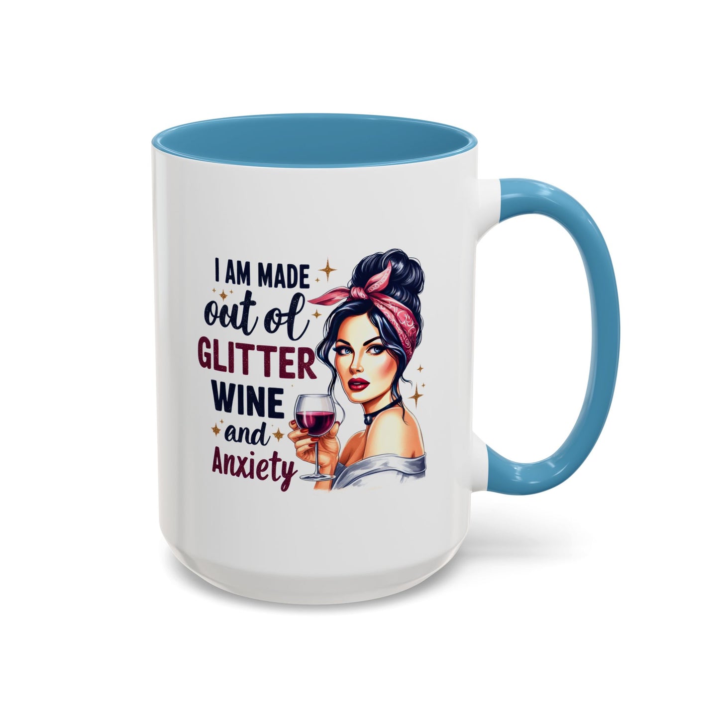 Humor Mug - I'm Made Out of Glitter Wine and Anxiety