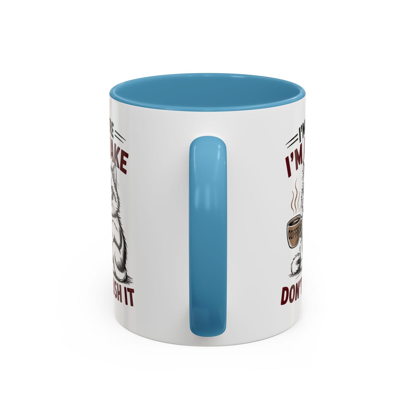 Office Mug - I'm Here I'm Awake