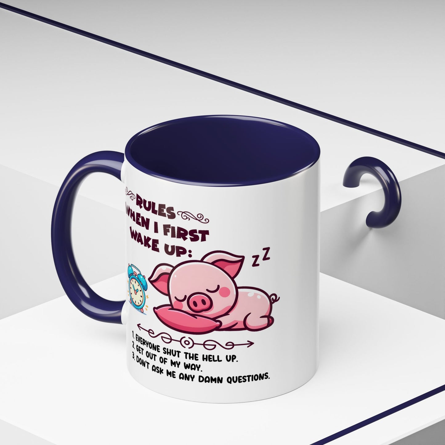Humor Mug - Rules When I First Wake Up!