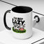 Humor Mug - I'm Not Lazy I'm Just Energy-Efficient
