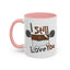 Humor Mug - I Still Love You