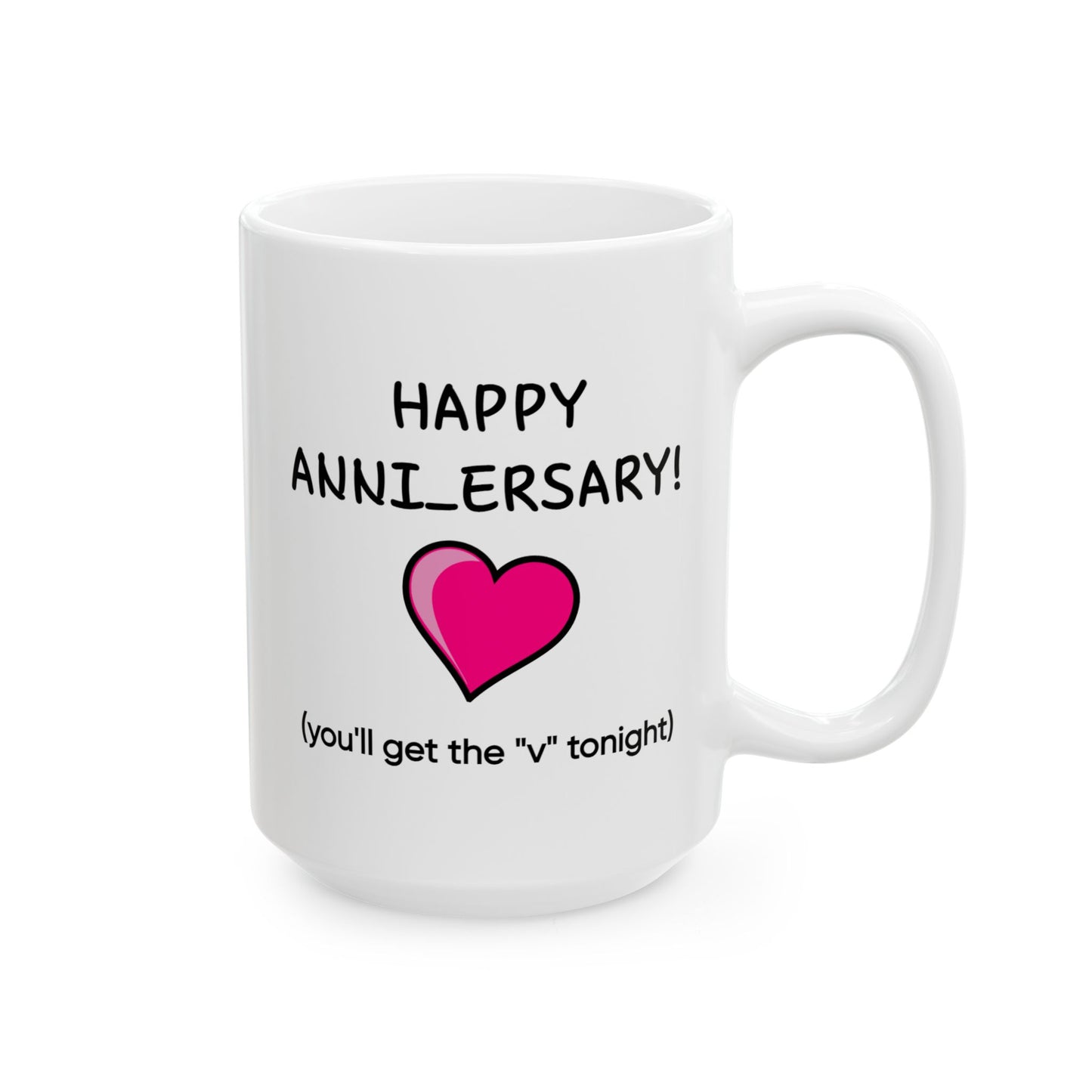 Anniversary Mug - Happy Anniversary! You'll Get the V Tonight