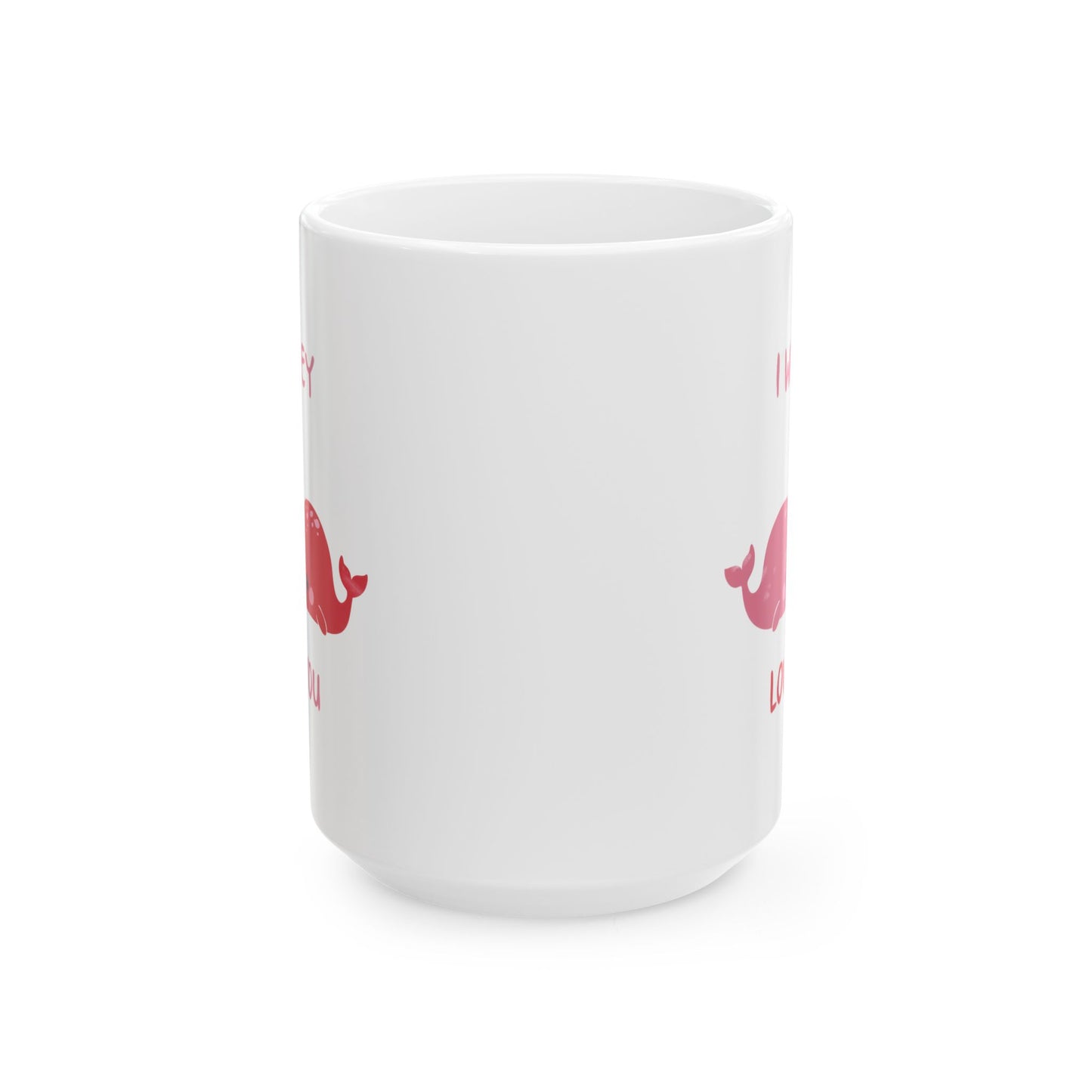 Anniversary Mug - I Whaley Love You