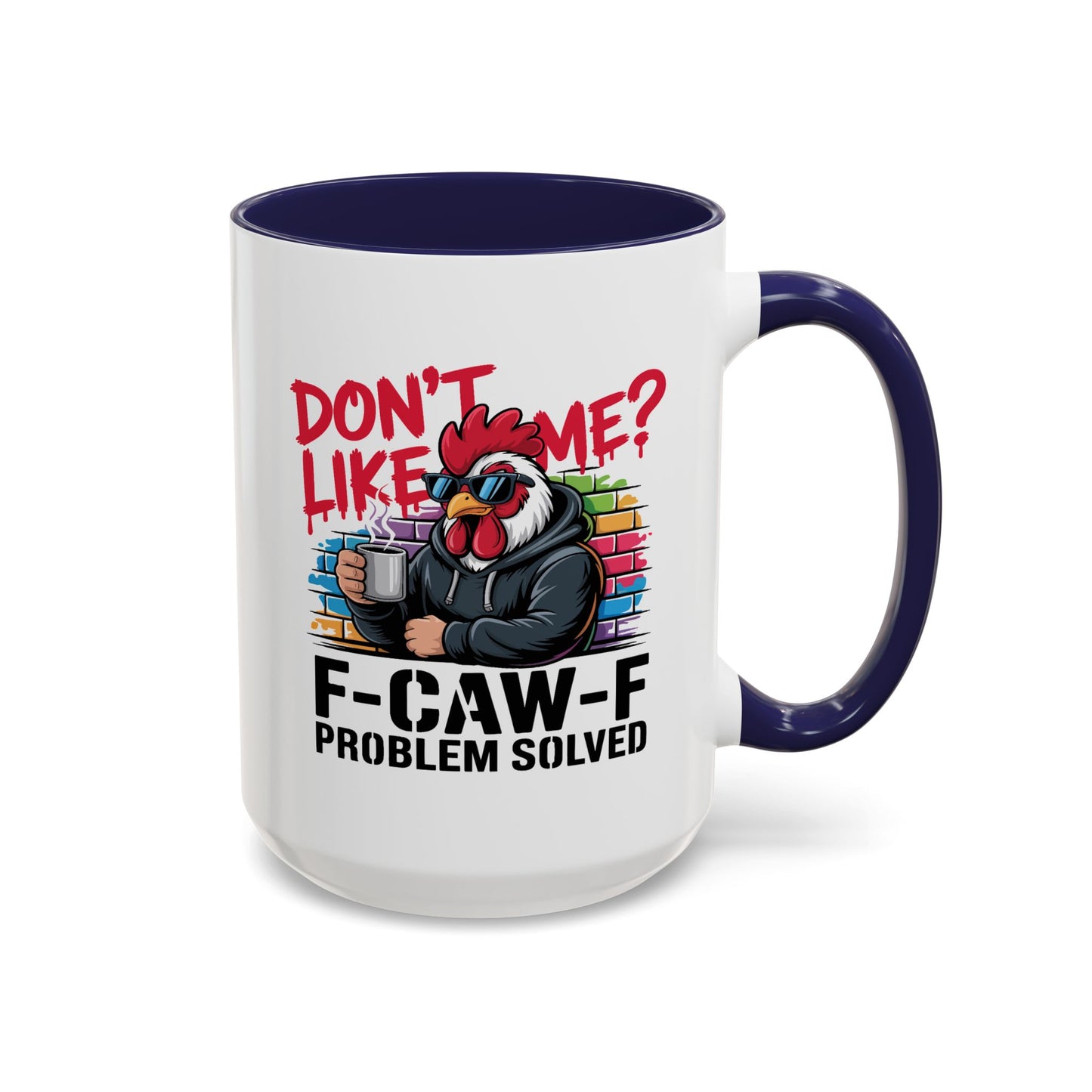 Humor Mug - Don't Like Me