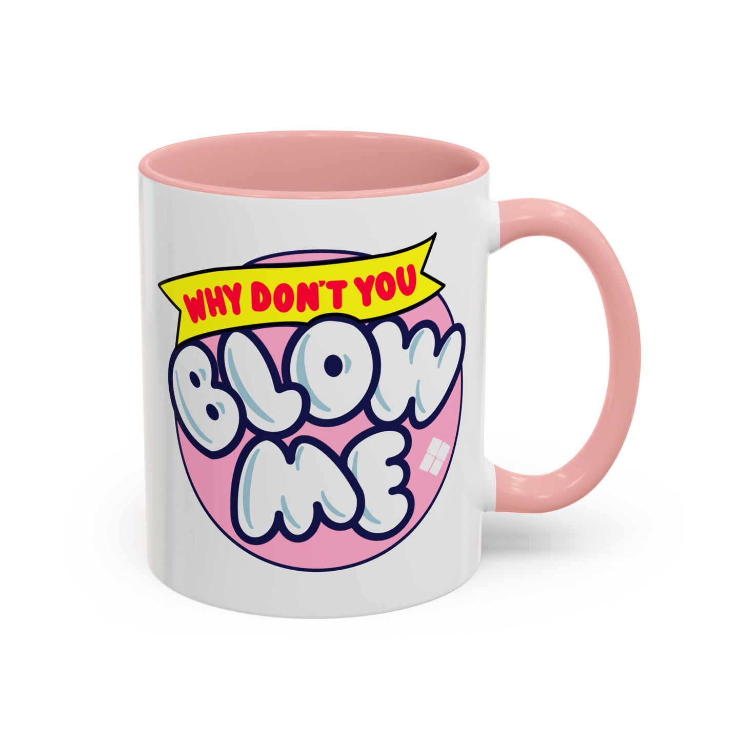 Adult Mug - Why Don't You Blow Me