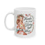 Mother's Day Mug - Thanks For Being