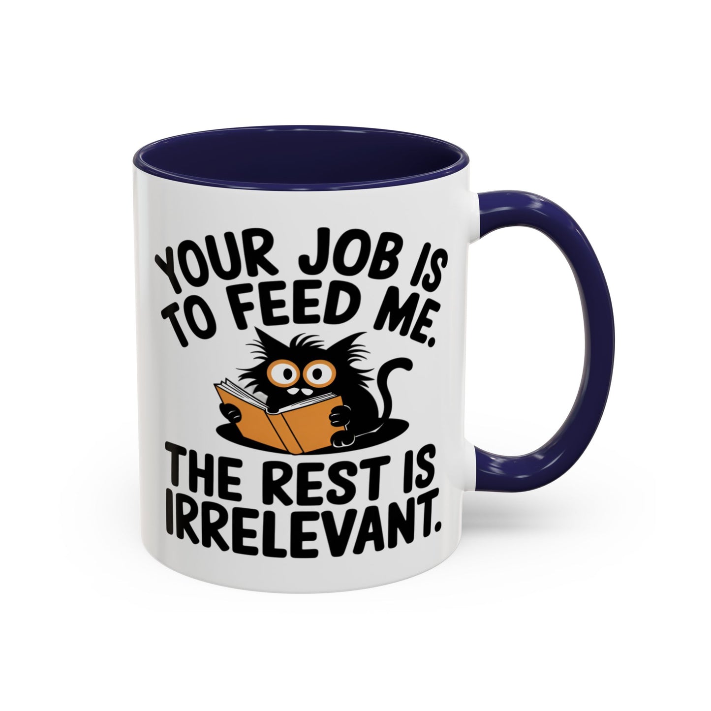 Animal Mug - Your Job Is To Feed Me