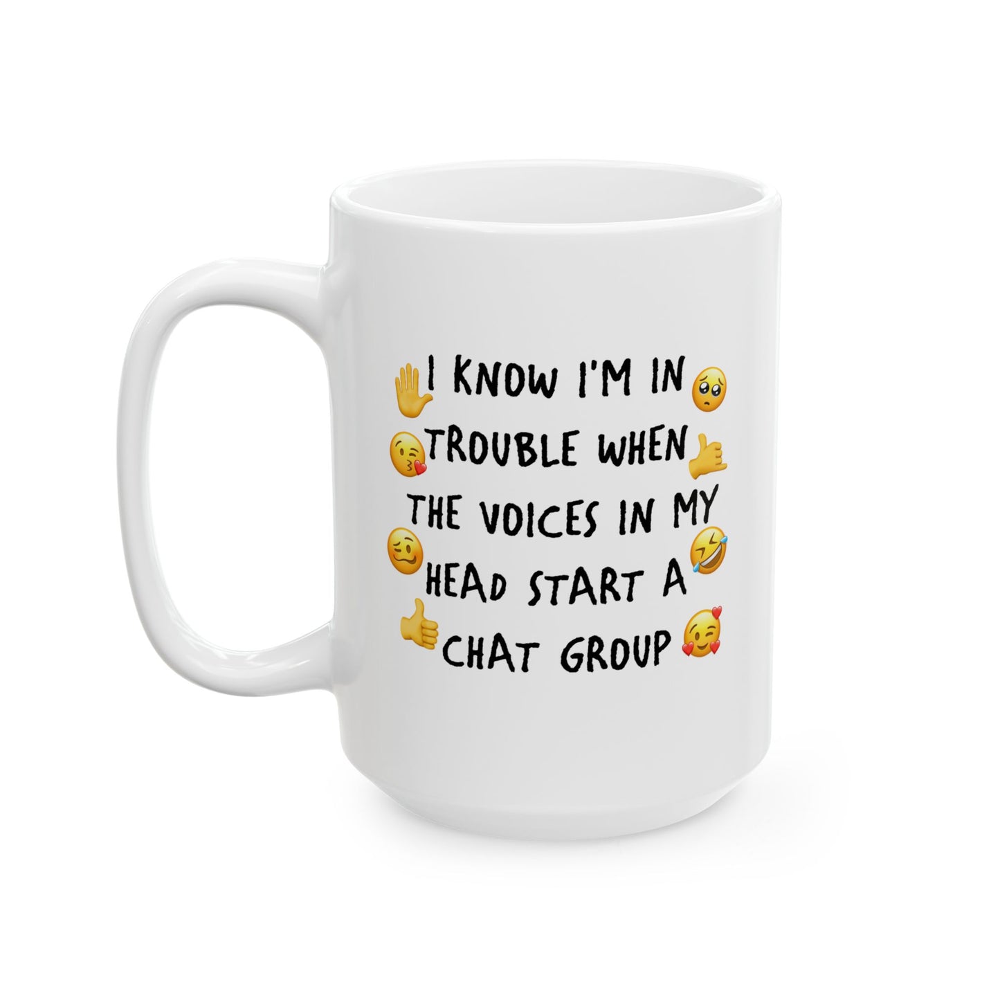 Humor Mug - I Know I'm In Trouble When