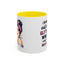 Humor Mug - I'm Made Out of Glitter Wine and Anxiety