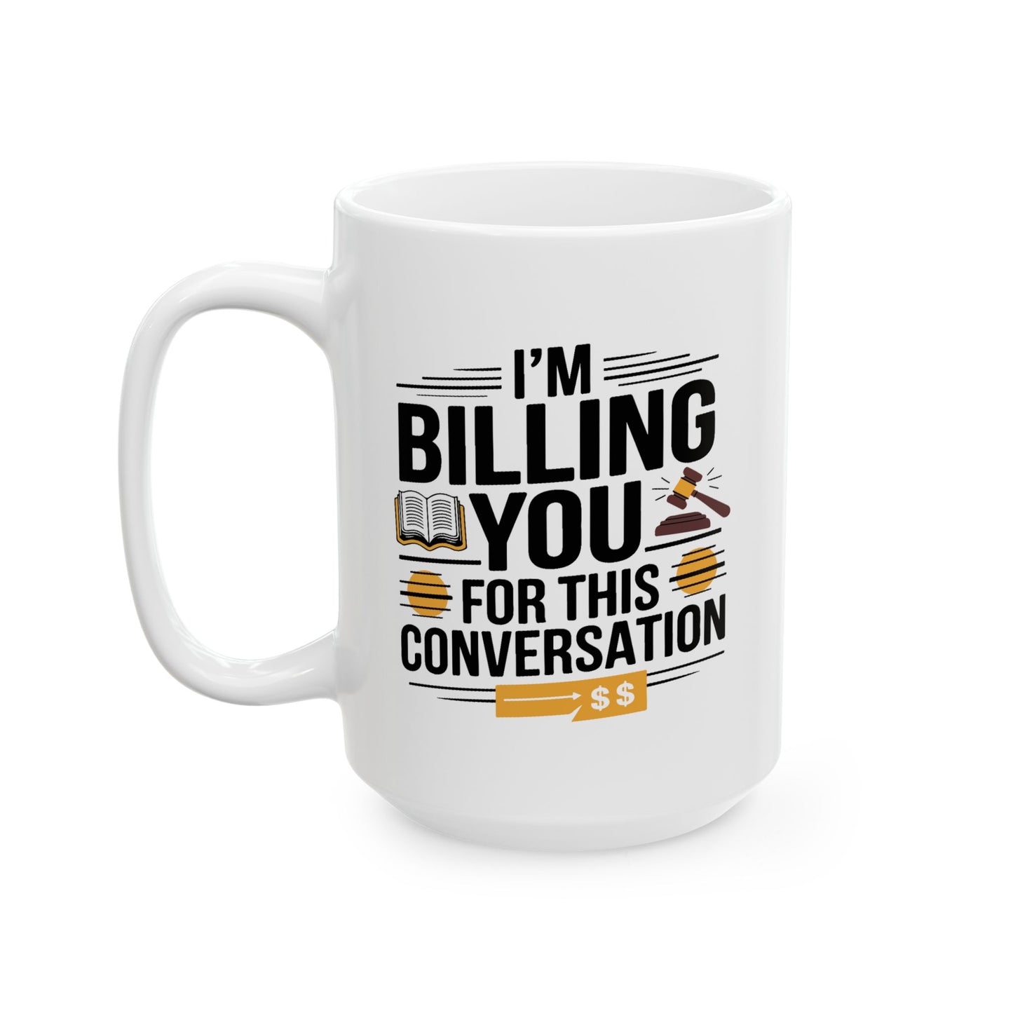 Office Mug - I'm Billing You