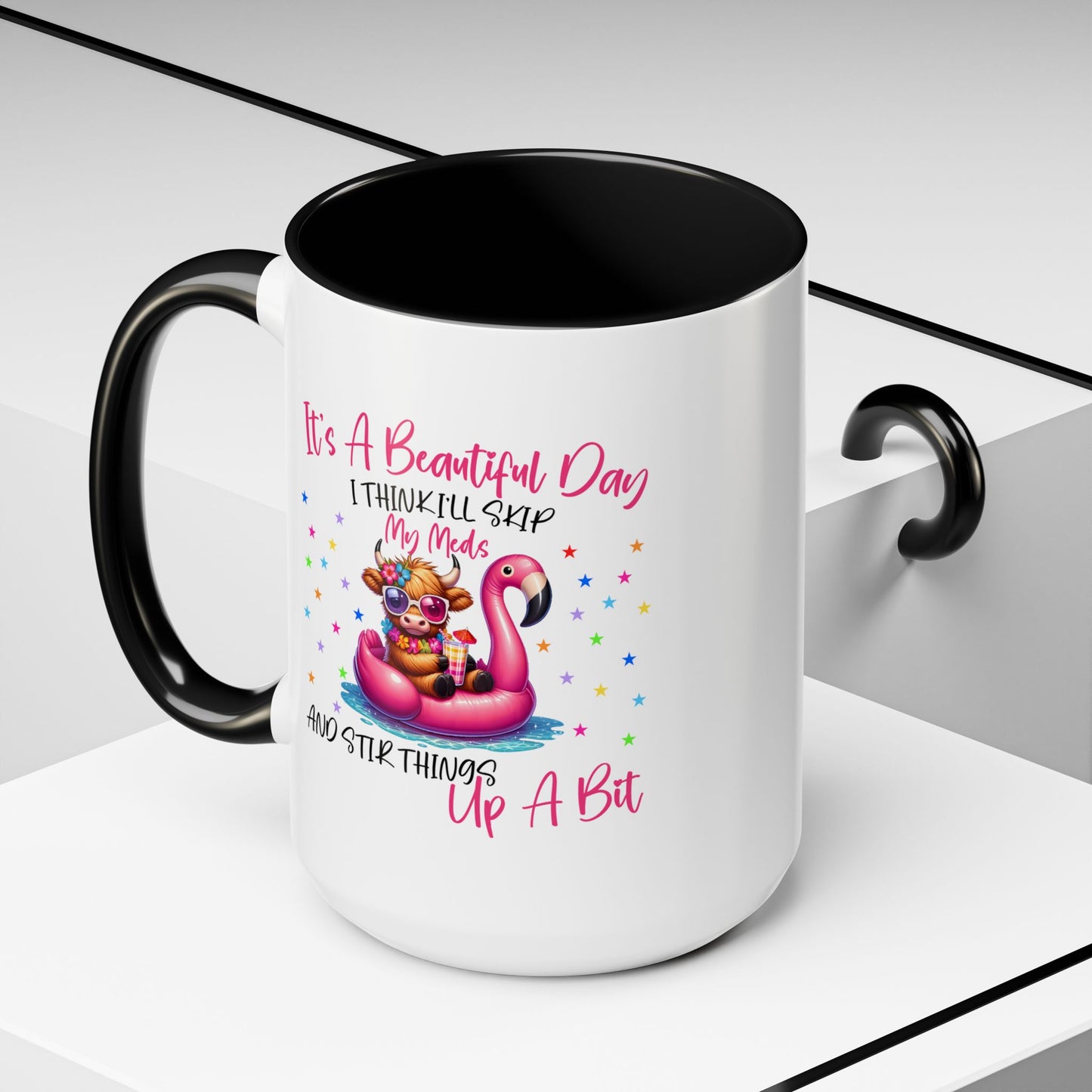 Humor Mug - It's a Beautiful Day