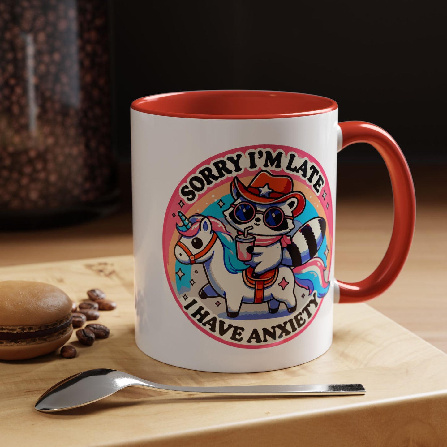 Humor Mug - Sorry I'm Late I Have Anxiety