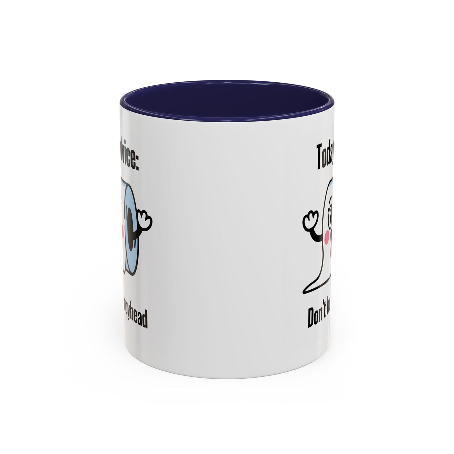 Humor Mug - Today's Advice