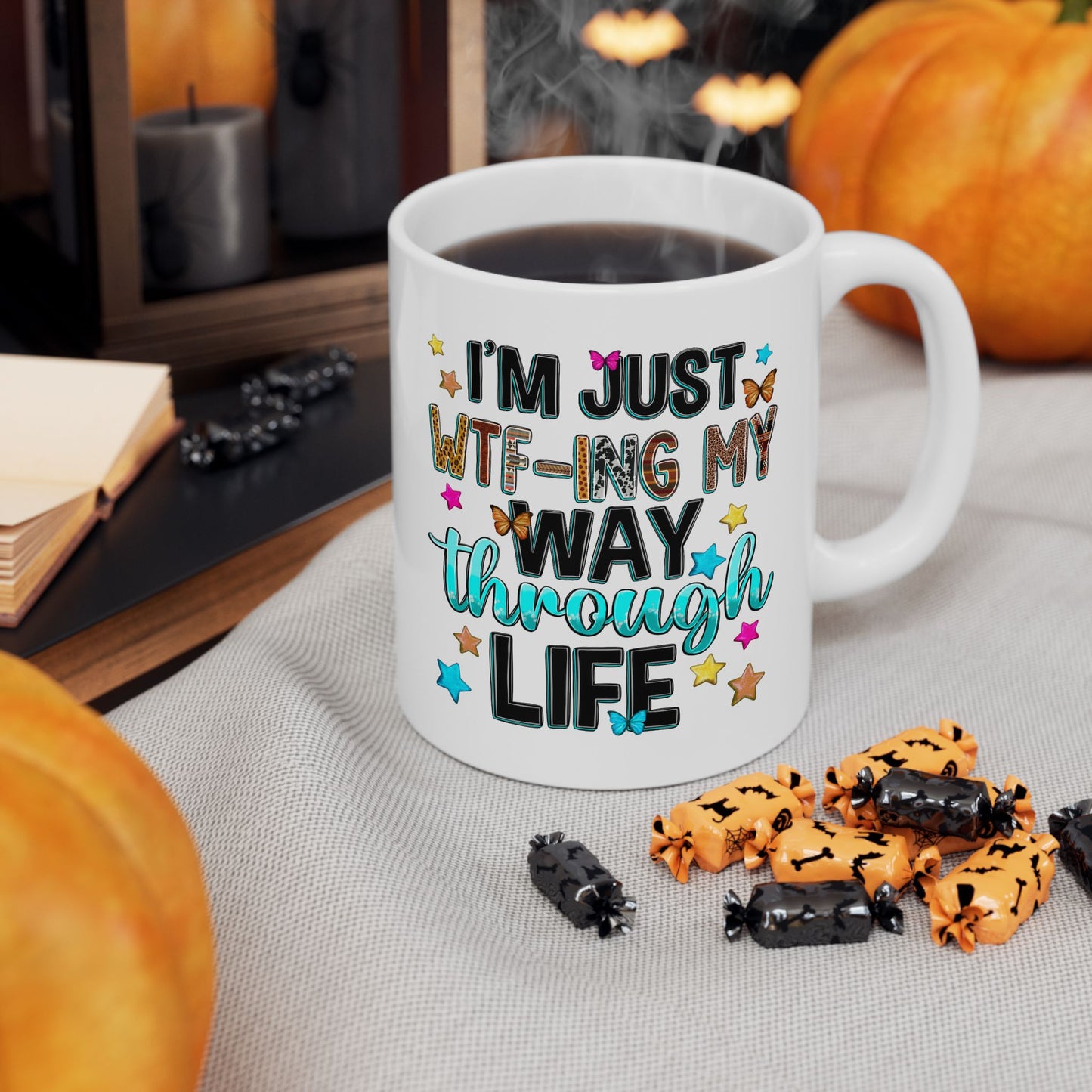 Humor Mug - I'm Just WTF-ing My Way Through Life