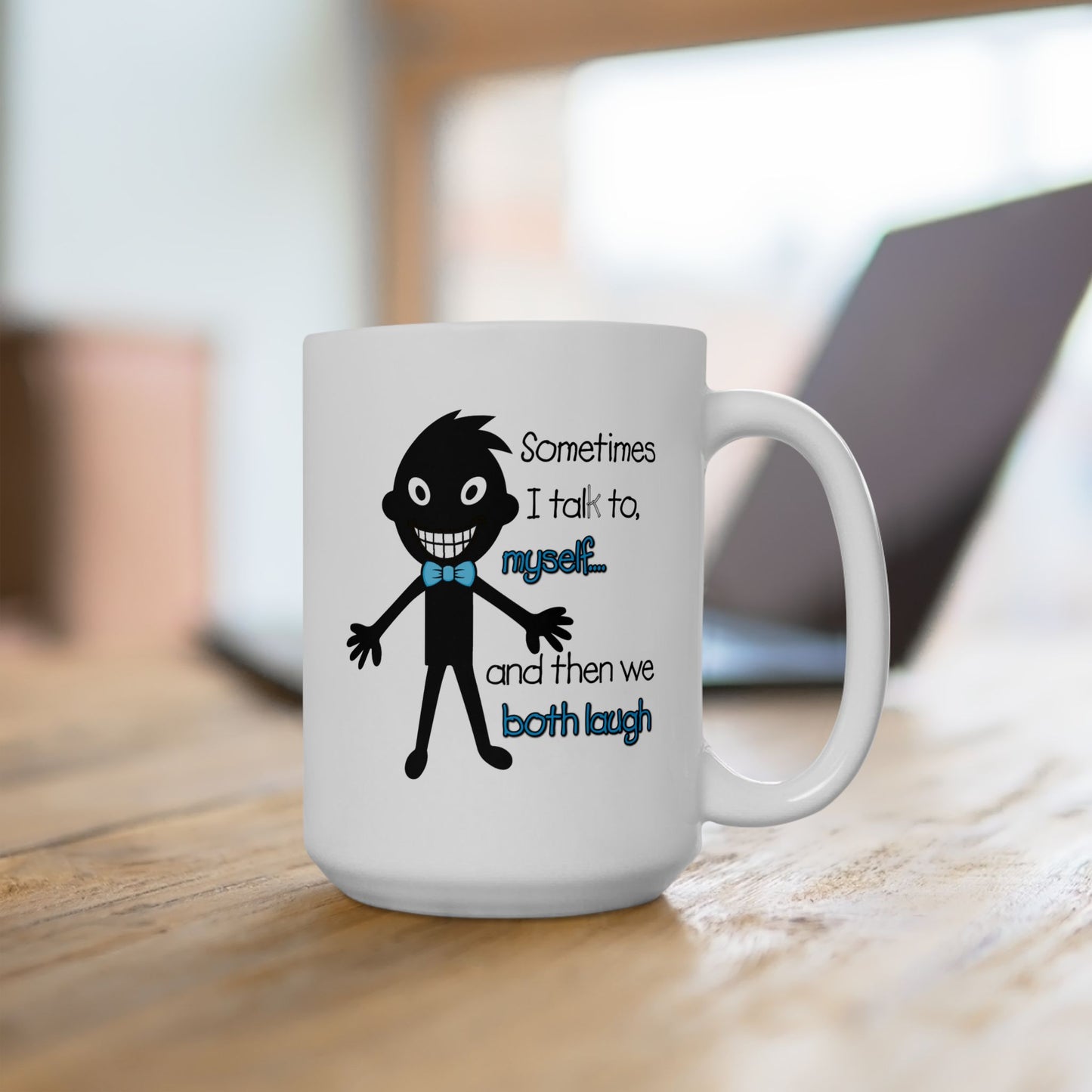 Humor Mug - Sometimes I Talk To Myself