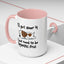 Humor Mug - I'll Get Over It Dog