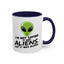 Alien Mug - I'm Not Saying