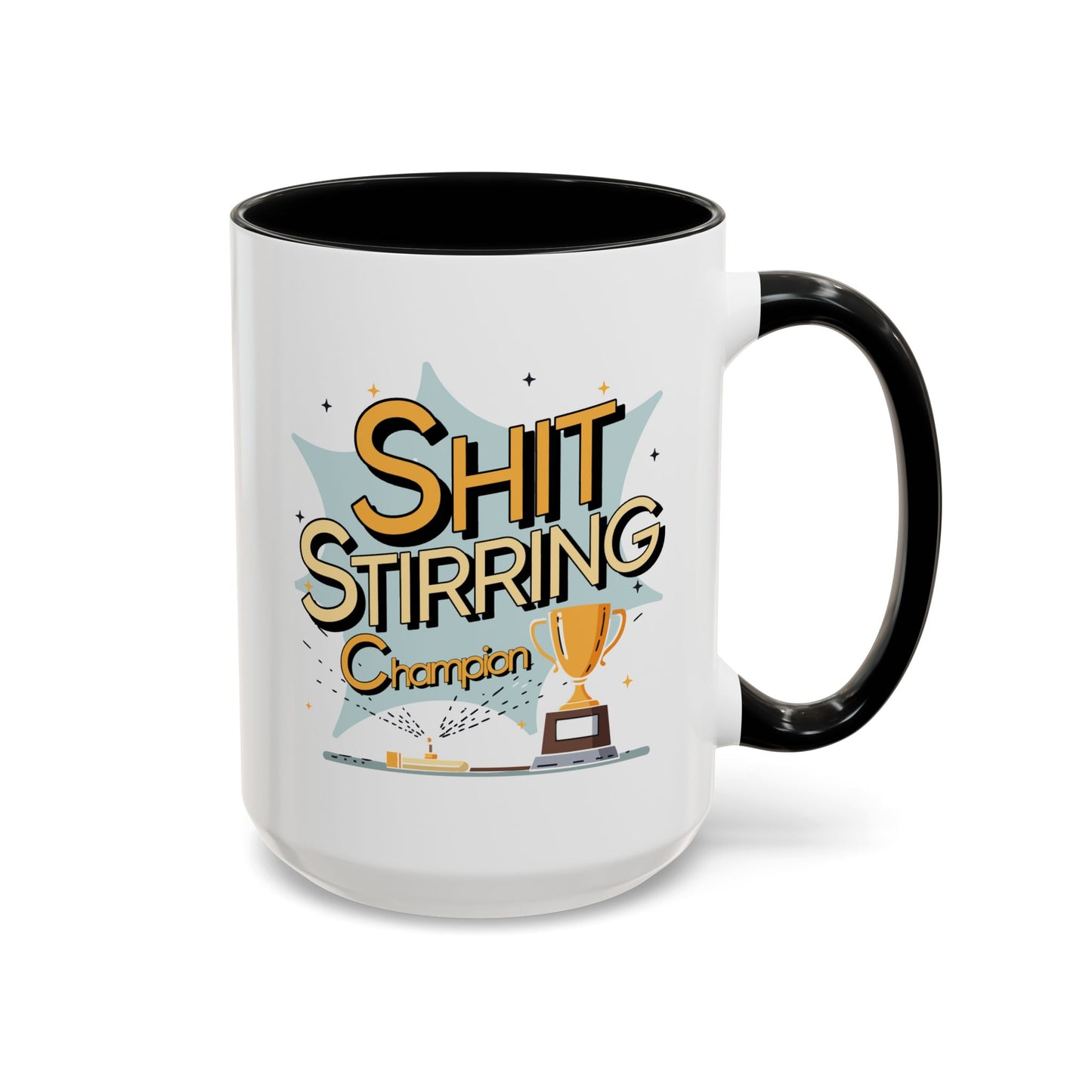 Adult Mug - Shit Stirring Champion