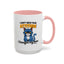 Humor Mug - I Don't Need Your Attitude