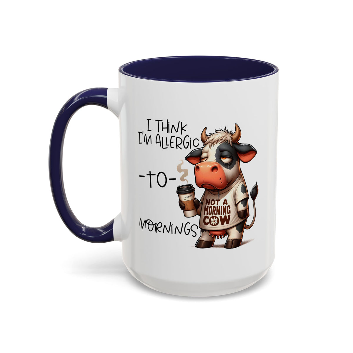 Humor Mug - I'm Allergic to Mornings