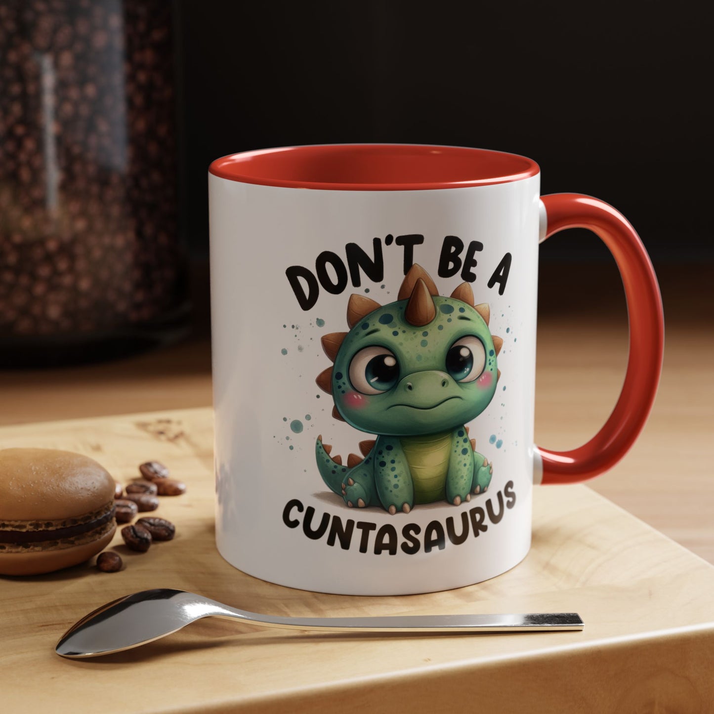 Humor Mug - Don't Be a Cuntasaurus