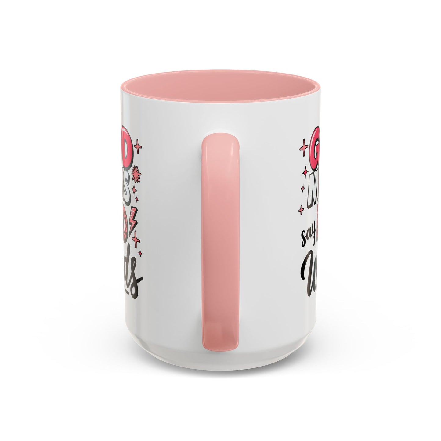 Humor Mug - Good Moms Say Bad Words