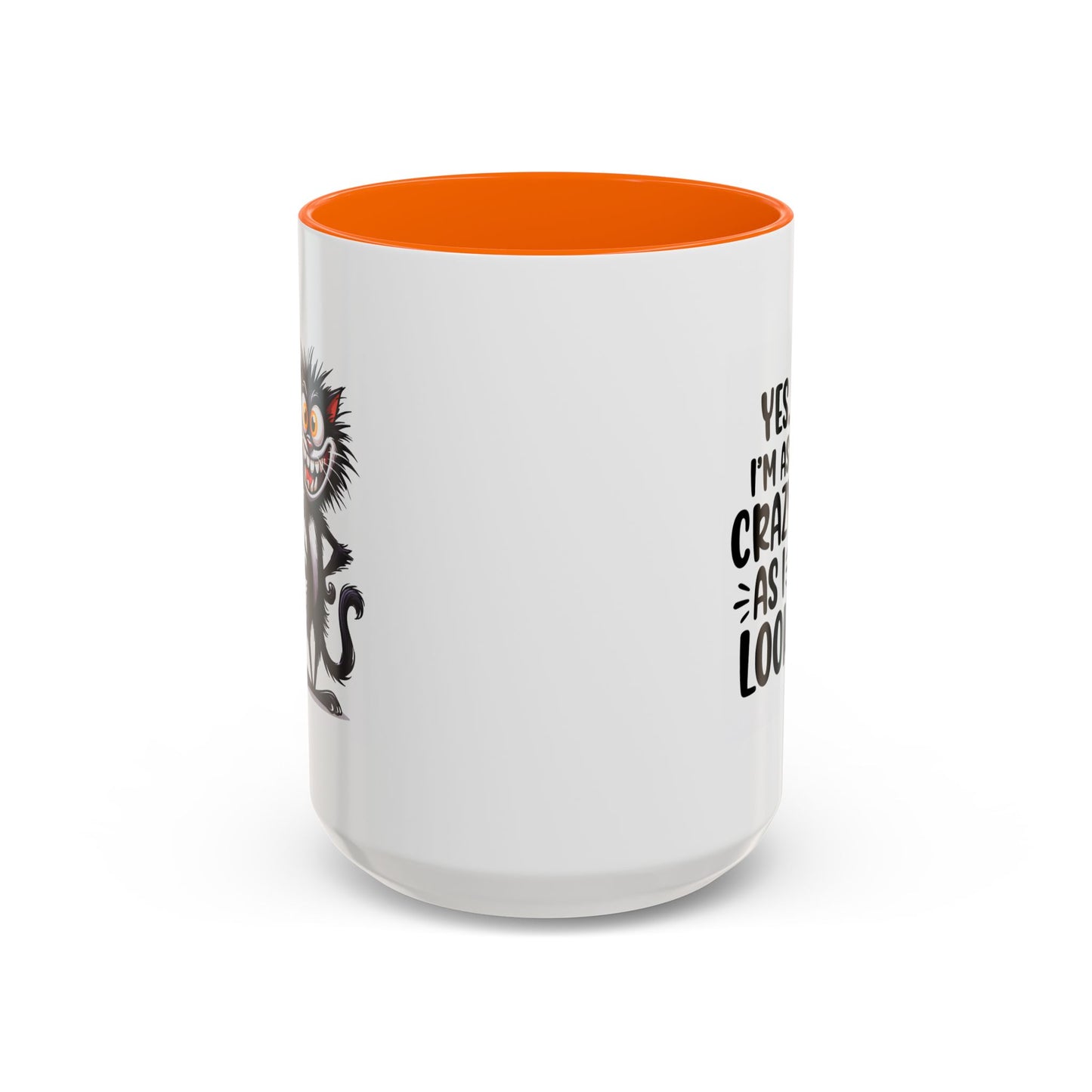 Humor Mug - Yes I am as Crazy