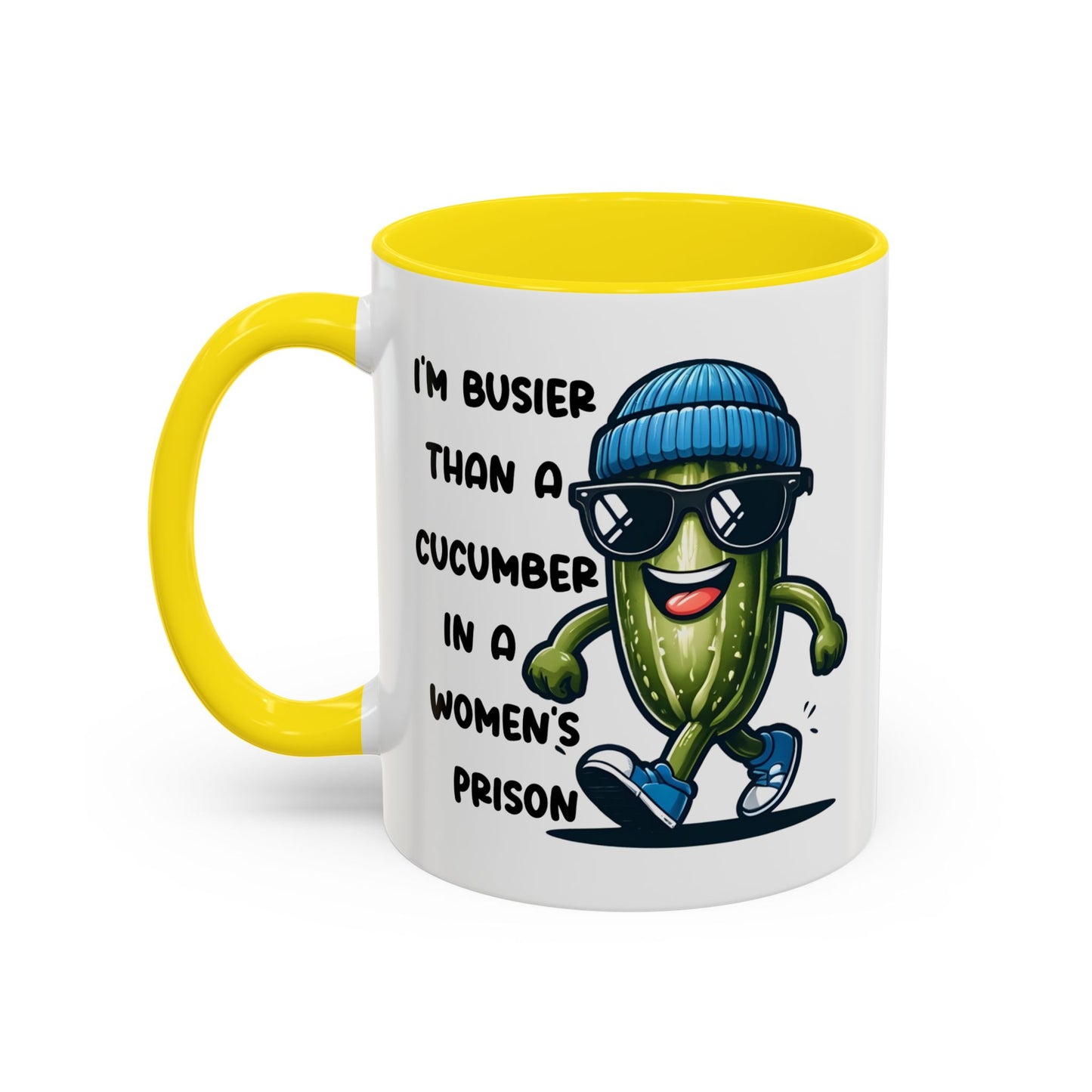 Adult Mug - I'm Busier Than a Cucumber In a Women's Prison