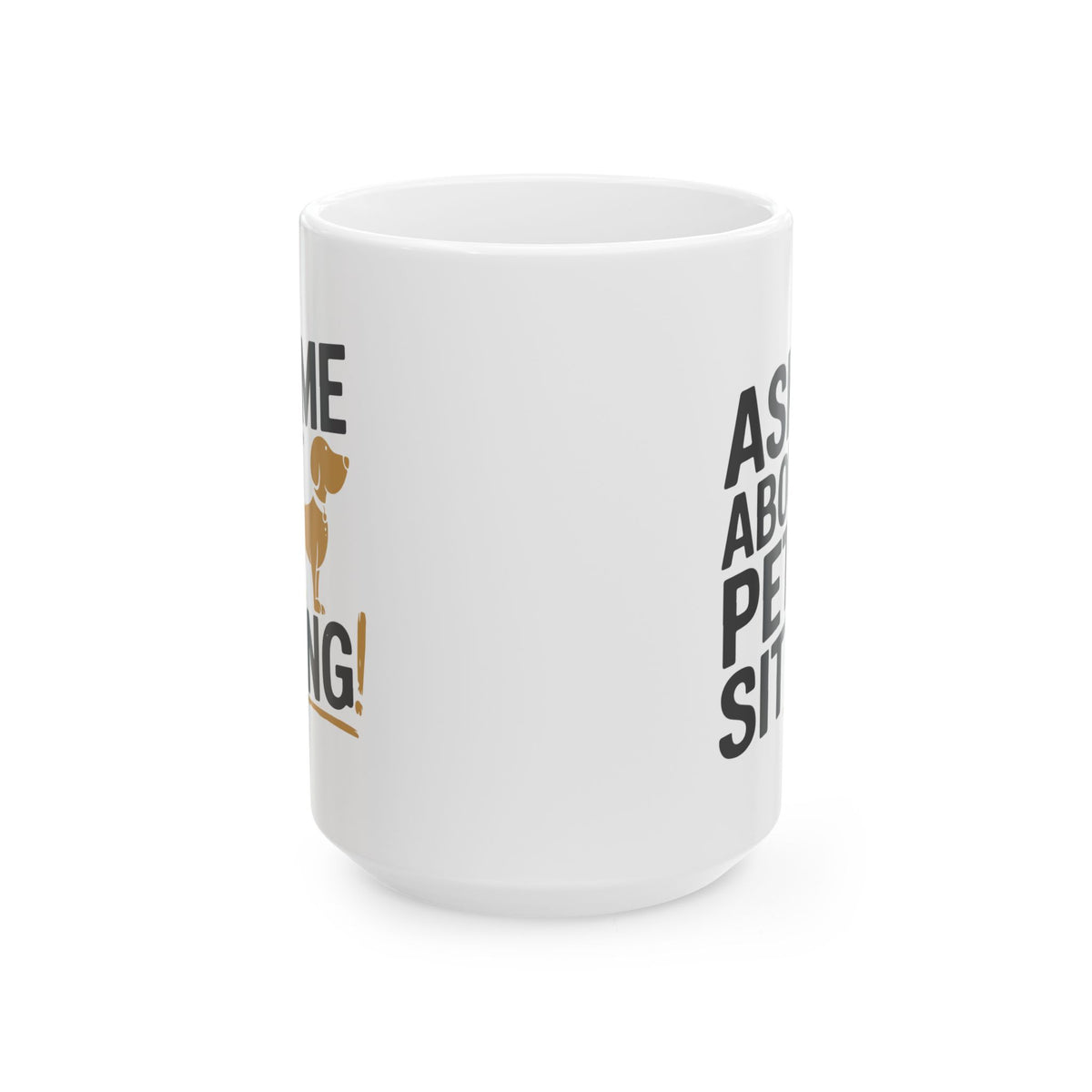 Animal Mug - Ask Me About Pet Sitting!