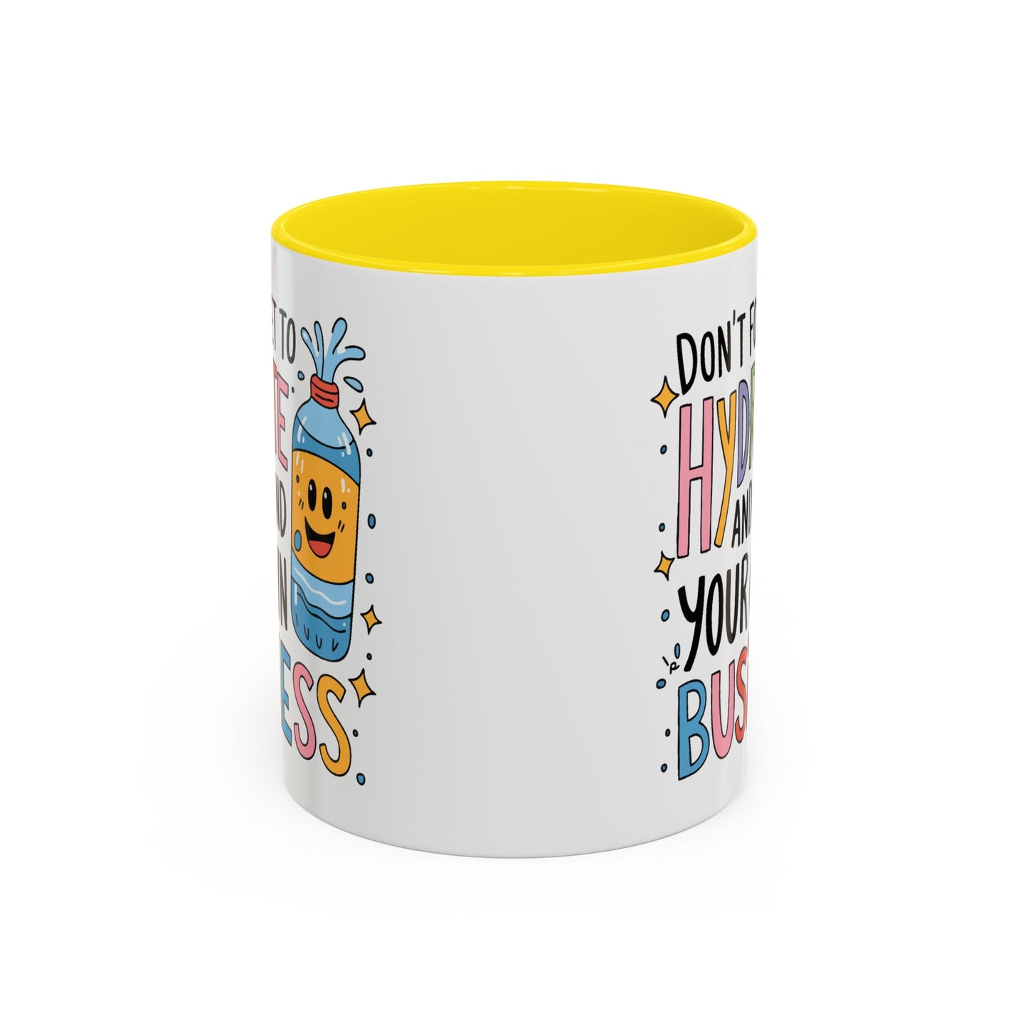 Humor Mug - Don't Forget to Hydrate