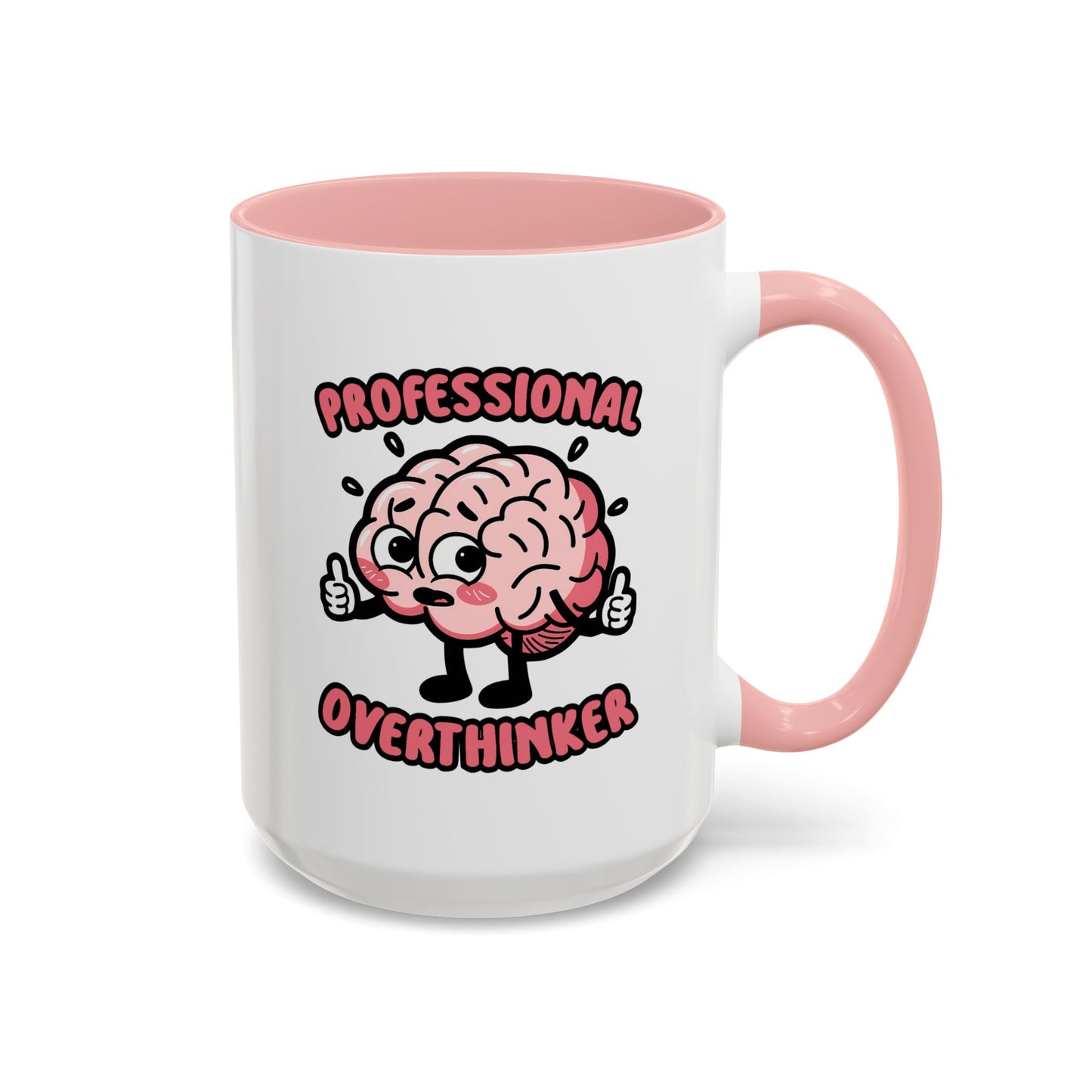 Humor Mug - Professional Overthinker