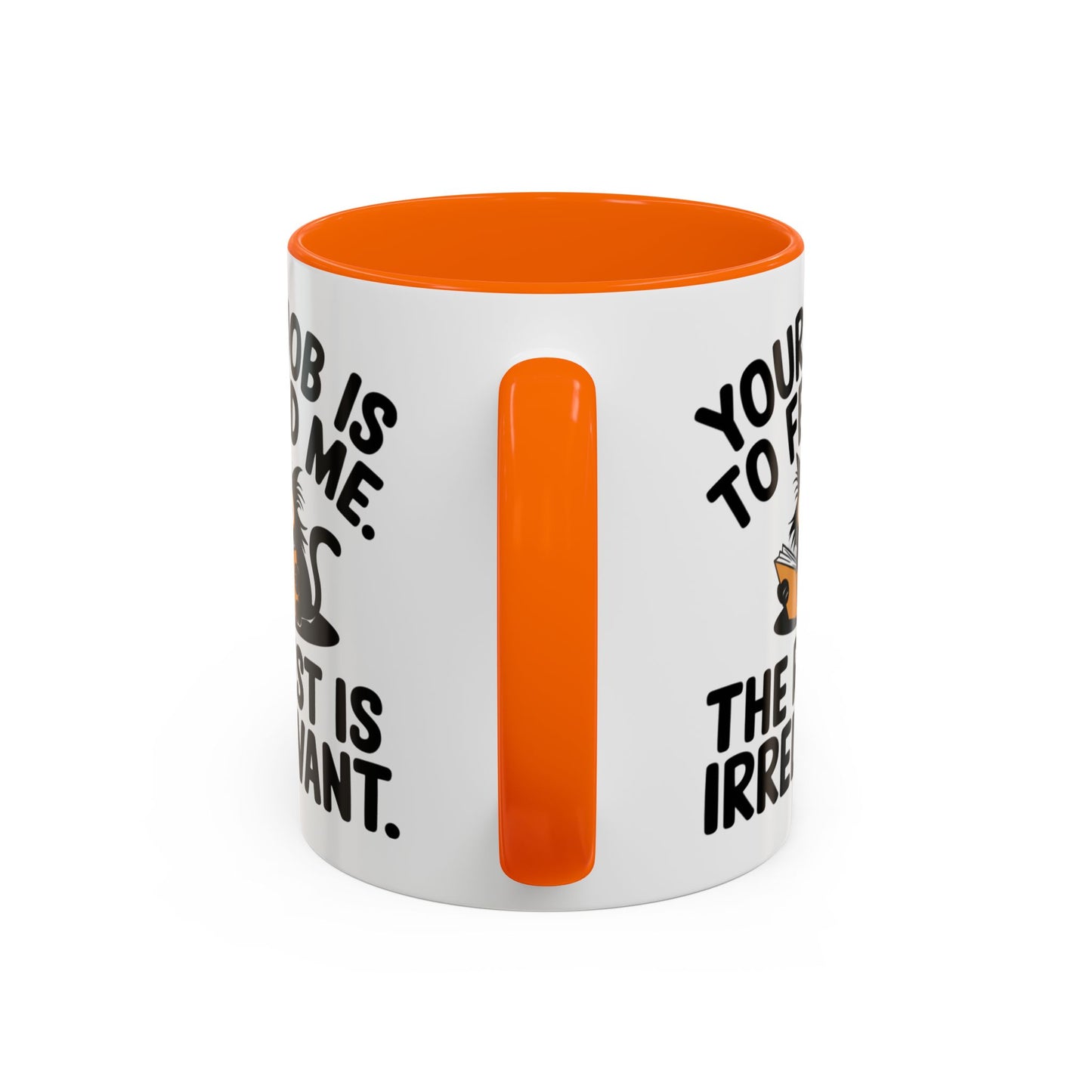 Animal Mug - Your Job Is To Feed Me