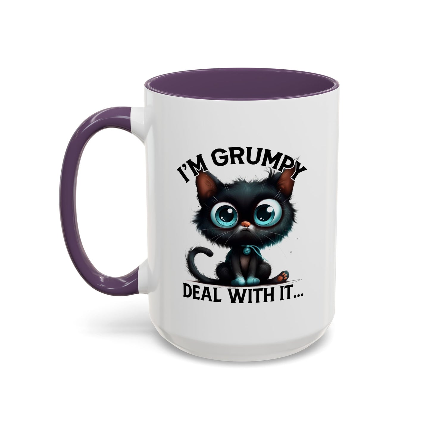 Humor Mug - I'm Grumpy Deal With It