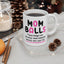 Humor Mug - Mom Balls Those Things You Develop