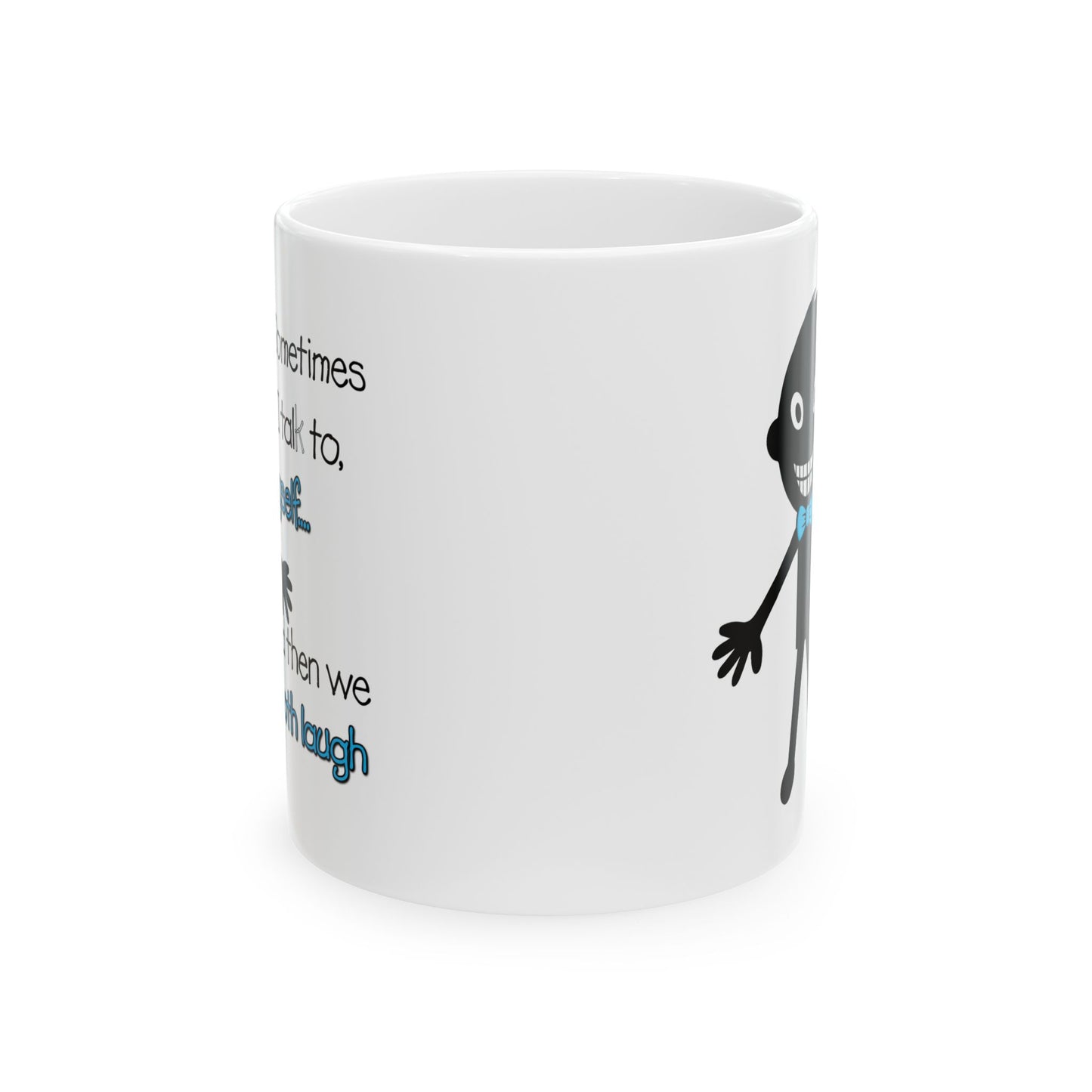 Humor Mug - Sometimes I Talk To Myself