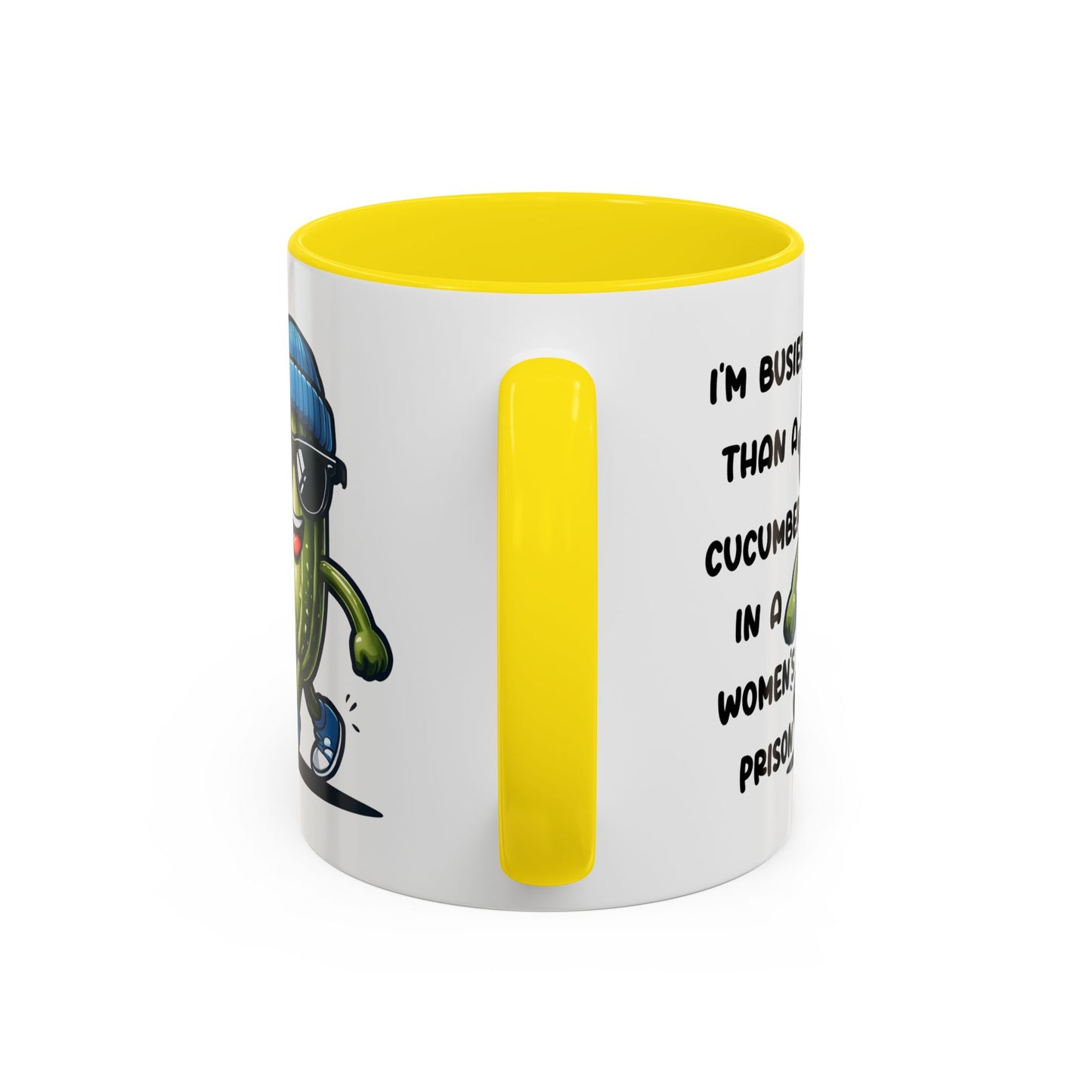 Adult Mug - I'm Busier Than a Cucumber In a Women's Prison