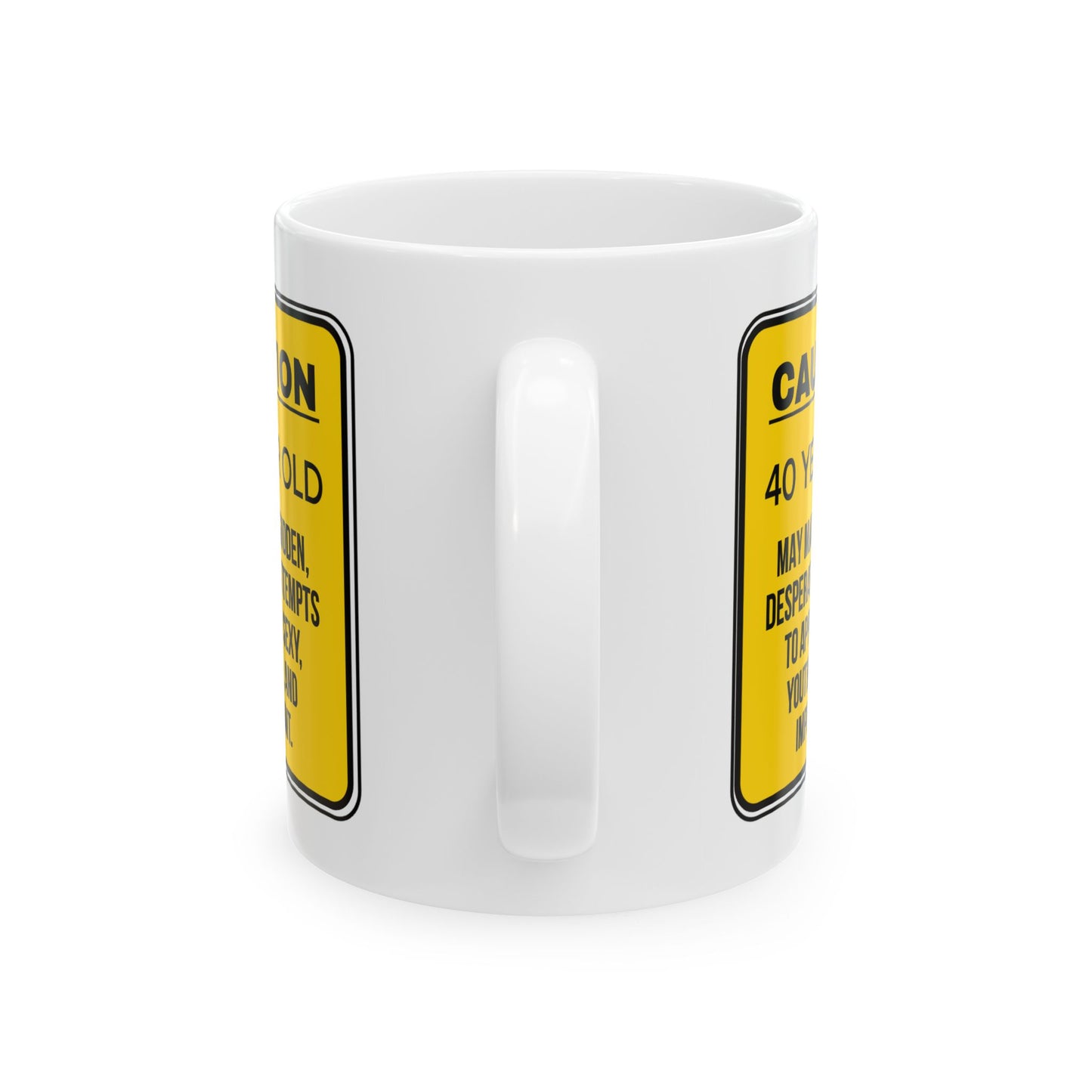Birthday Mug - Caution 40 Year Old