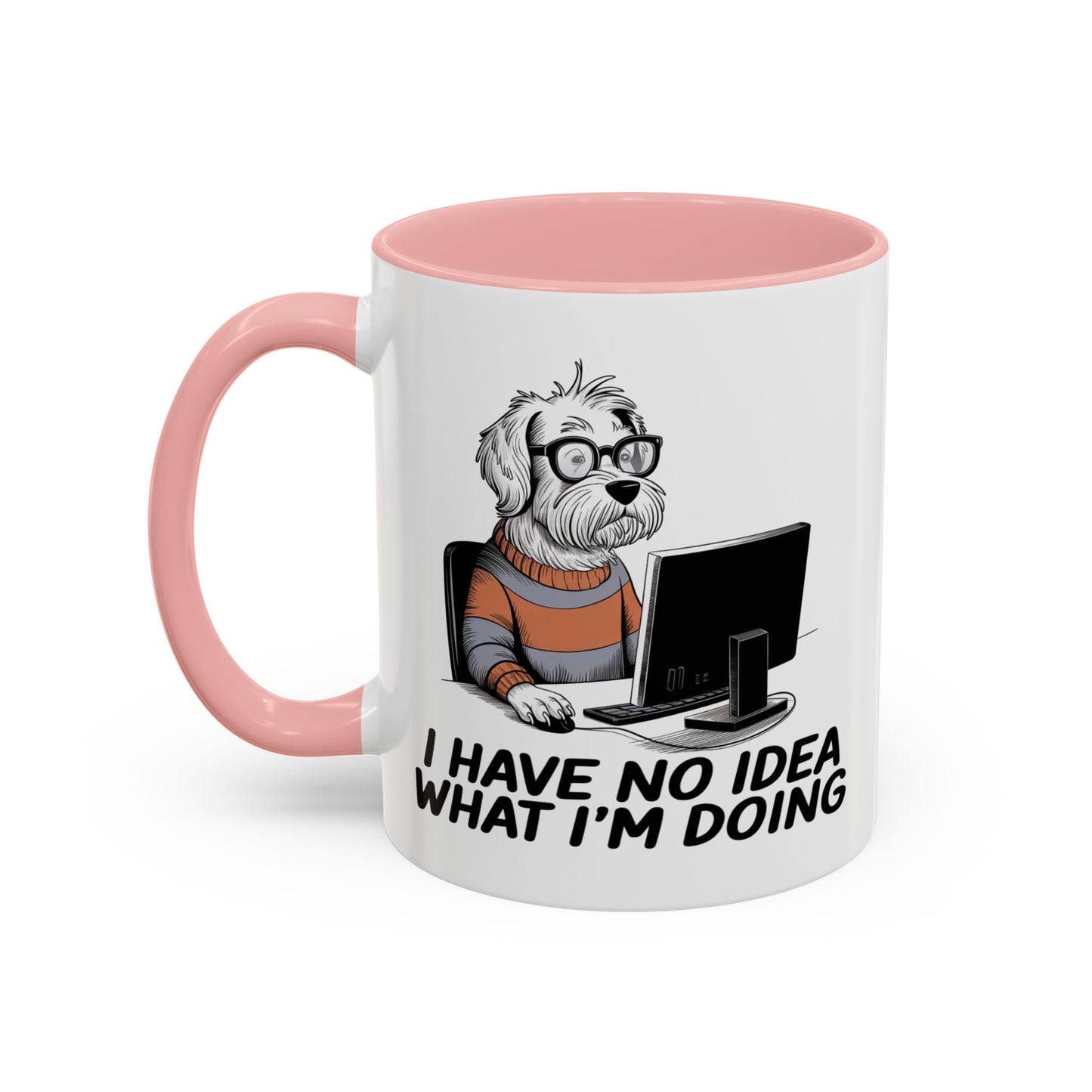 Office Mug - I Have No Idea