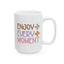 Wellness Mug - Enjoy Every Moment